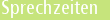 Sprechzeiten
